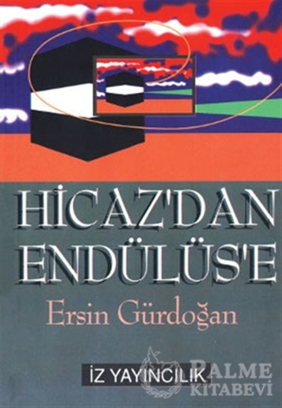 resm Hicaz’dan Endülüs’e