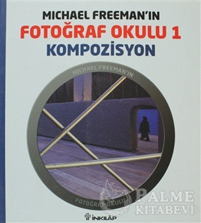 Resim Michael Freeman’ın Fotoğraf Okulu 1 - Kompozisyon