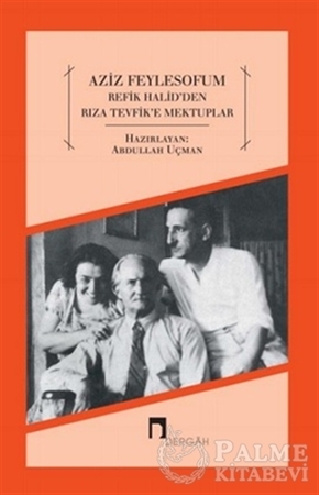 Resim Aziz Feylesofum - Refik Halid'den Rıza Tevfik'e Mektuplar