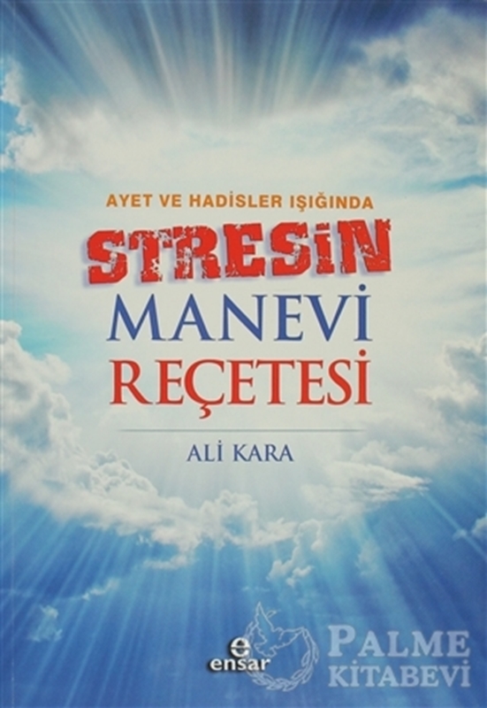 resm Ayet ve Hadisler Işığında Stresin Manevi Reçetesi 