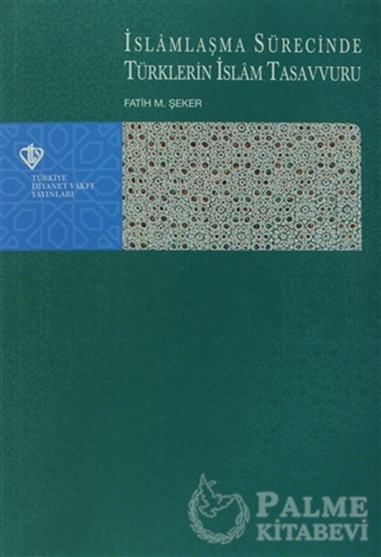 resm İslamlaşma Sürecinde Türklerin İslam Tasavvuru