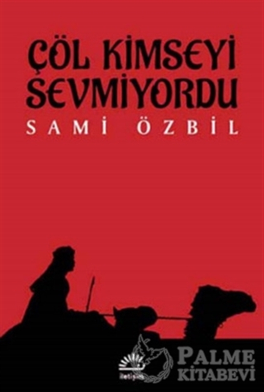 resm Çöl Kimseyi Sevmiyordu