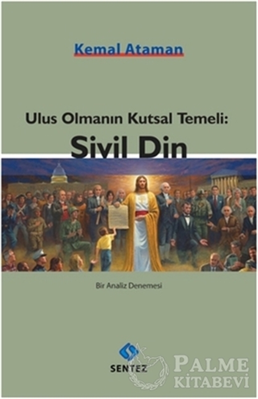 resm Ulus Olmanın Kutsal Temeli: Sivil Din