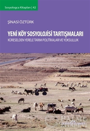 Resim Yeni Köy Sosyolojisi Tartışmaları - Küreselden Yerele Tarım Politikaları