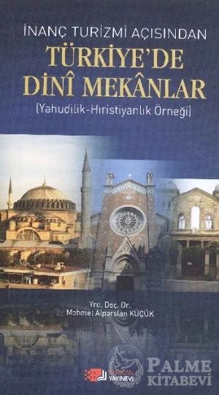 resm İnanç Turizmi Açısından Türkiye'de Dini Mekanlar
