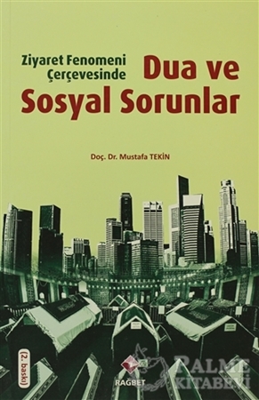 Resim Ziyaret Fenomeni Çerçevesinde Dua ve Sosyal Sorunlar