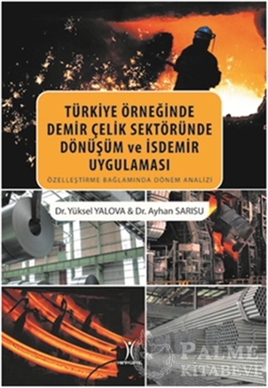 resm Türkiye Örneğinde Demir Çelik Sektöründe Dönüşüm ve İsdemir Uygulaması