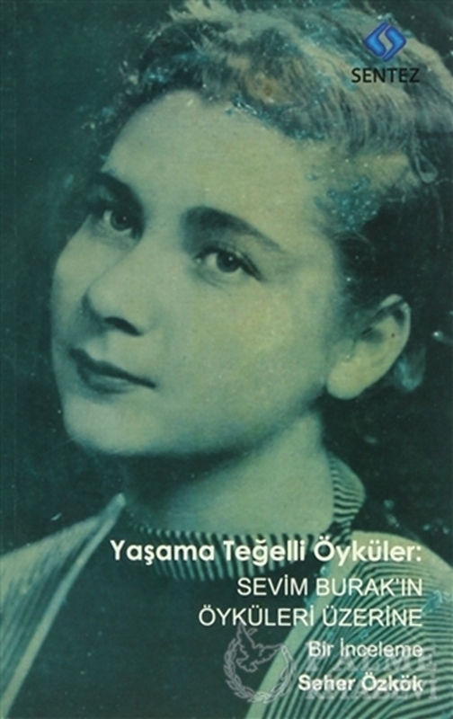 resm Yaşama Teğelli Öyküler: Sevim Burak'ın Öyküleri Üzerine Bir İnceleme