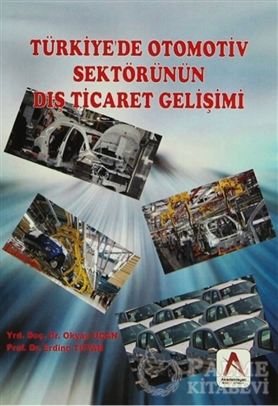 resm Türkiye'de Otomotiv Sektörünün Dış Ticaret Gelişimi