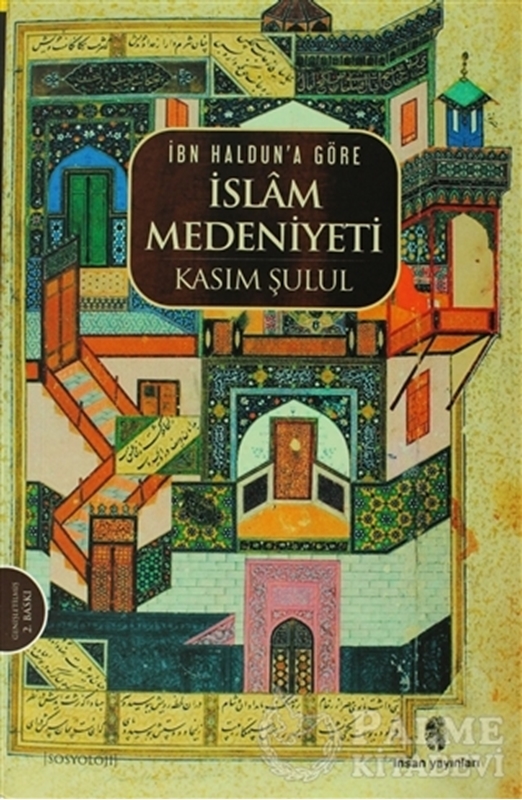 resm İbn Haldun’a Göre İslam Medeniyeti