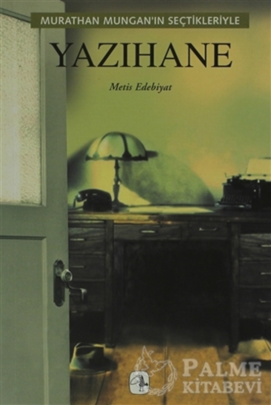 resm Murathan Mungan’ın Seçtikleriyle Yazıhane