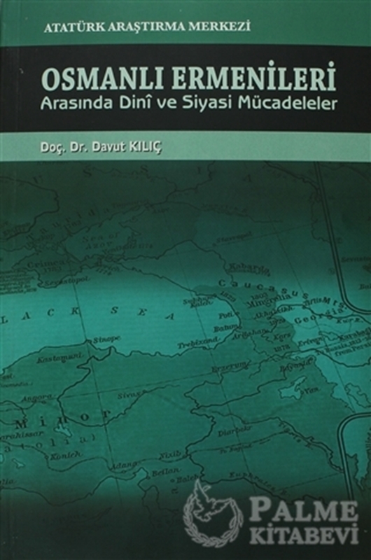 resm Osmanlı Ermenileri Arasında Dini ve Siyasi Mücadeleler