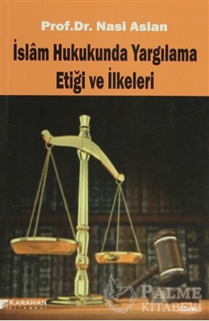 Resim İslam Hukukunda Yargılama Etiği ve İlkeleri