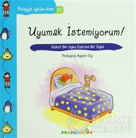 Resim Pedagojik Öyküler: 22 -  Uyumak İstemiyorum!