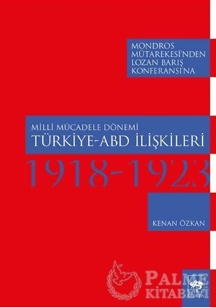 Resim Milli Mücadele Dönemi Türkiye-ABD İlişkileri (1918-1923)