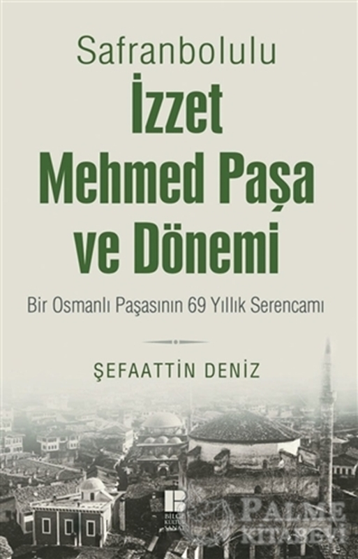 resm Safranbolulu İzzet Mehmed Paşa ve Dönemi