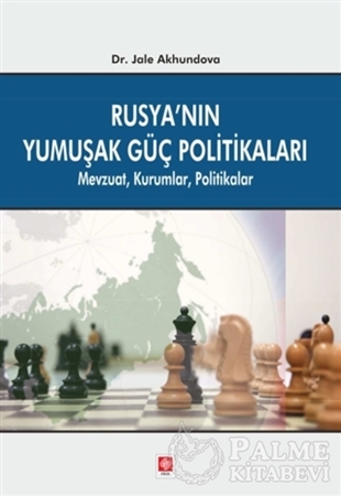 Resim Rusya'nın Yumuşak Güç Politikaları