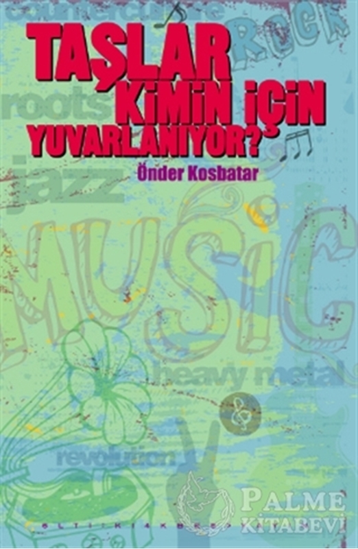 resm Taşlar Kimin İçin Yuvarlanıyor