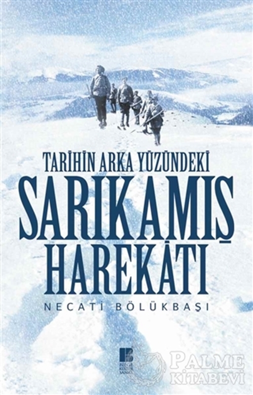 resm Tarihin Arka Yüzündeki Sarıkamış Harekatı