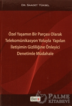 Resim Özel Yaşamın Bir Parçası Olarak Telekomünikasyon Yoluyla Yapılan İletişimin Gizliliğine Önleyici Denetimle Müdahale