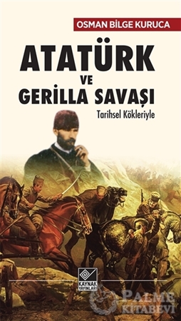 Resim Atatürk ve Gerilla Savaşı
