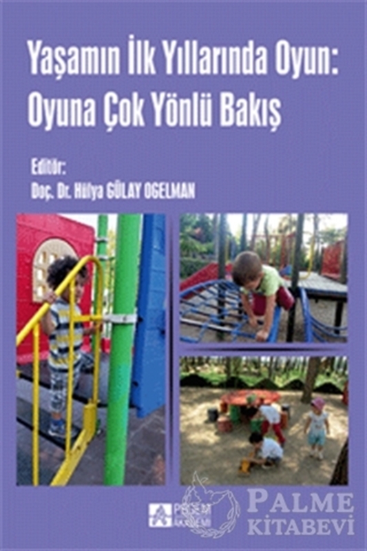 resm Yaşamın İlk Yıllarında Oyun: Oyuna Çok Yönlü Bakış