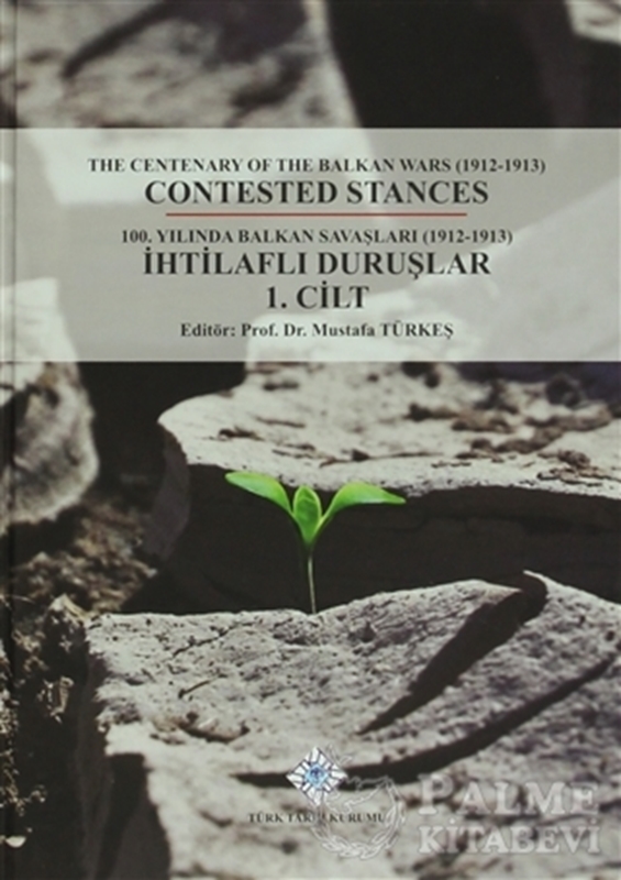 resm 100. Yılında Balkan Savaşları (1912- 1913) İhtilaflı Duruşlar ( 2 Cilt Takım)