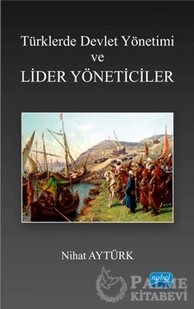 Resim Türklerde Devlet Yönetimi ve Lider Yöneticiler