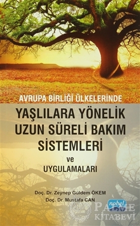 Resim Avrupa Birliği Ülkelerinde Yaşlılara Yönelik Uzun Süreli Bakım Sistemleri ve Uygulamaları