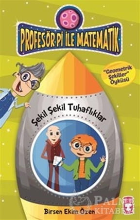 Resim Profesör Pi İle Matematik 2-Şekil Şekil Tuhaflıklar