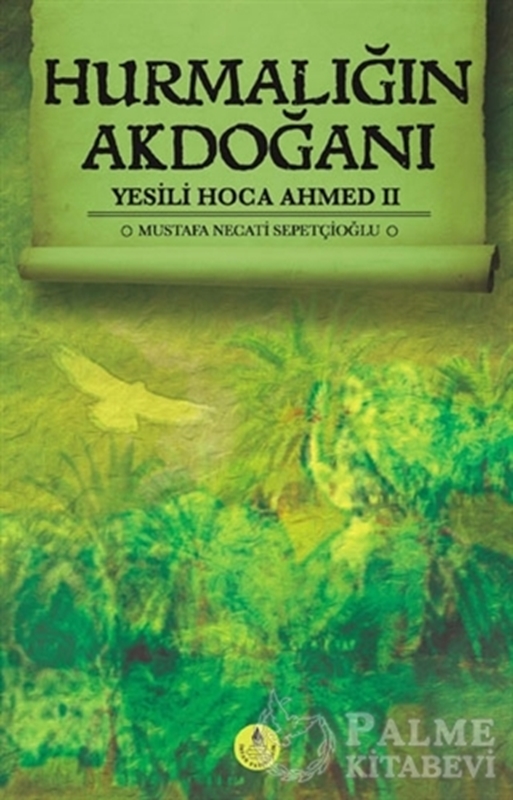 resm Hurmalığın Akdoğanı - Yesili Hoca Ahmed 2