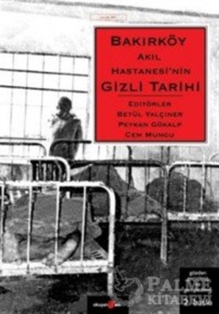 Resim Bakırköy Akıl Hastanesi’nin Gizli Tarihi