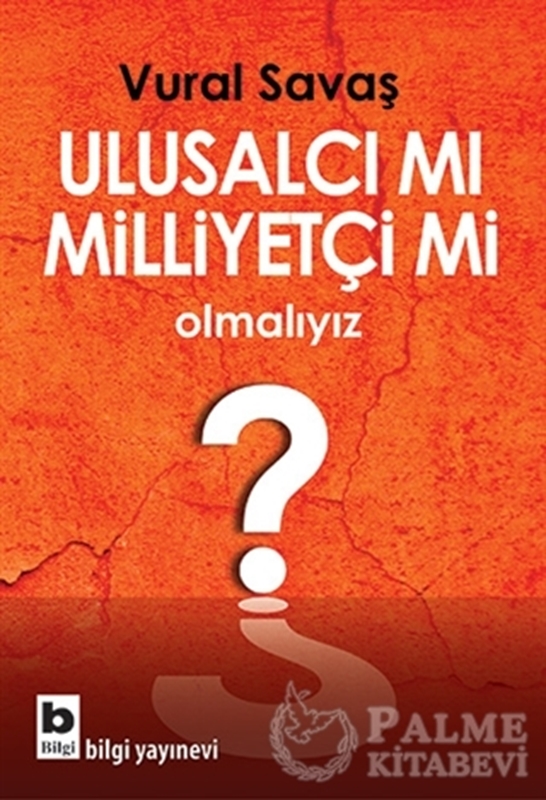 resm Ulusalcı mı Milliyetçi mi Olmalıyız?