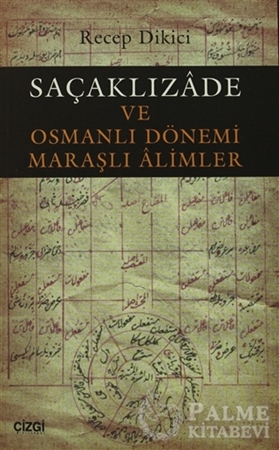 Resim Saçaklızade ve Osmanlı Dönemi Maraşlı Alimler