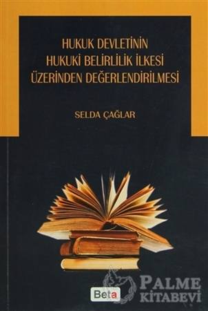 Resim Hukuk Devletinin Hukuki Belirlilik İlkesi Üzerinden Değerlendirilmesi