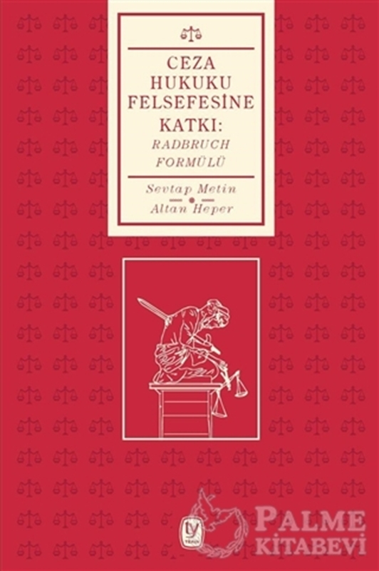 resm Ceza Hukuku Felsesine Katkı : Radbruch Formülü