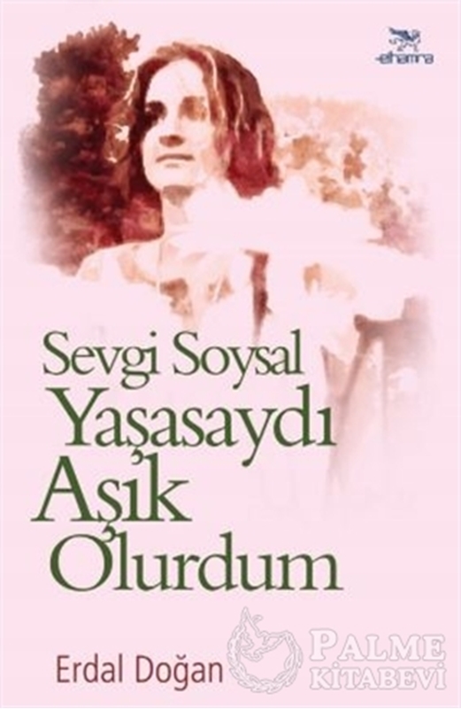 resm Sevgi Soysal Yaşasaydı Aşık Olurdum