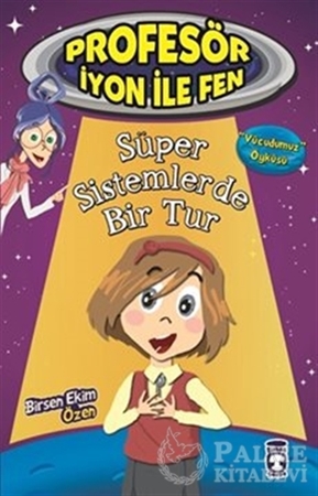Resim Profesör İyon İle Fen : Süper Sistemlerde Bir Tur