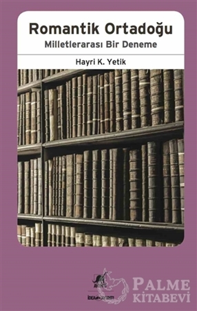 Resim Romantik Ortadoğu: Milletlerarası Bir Deneme