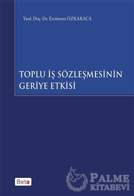 resm Toplu İş Sözleşmesinin Geriye Etkisi