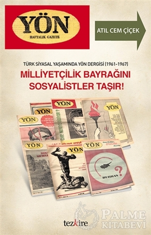 resm Türk Siyasal Yaşamında Yön Dergisi (1961-1967) - Milliyetçilik Bayrağını Sosyalistler Taşır!