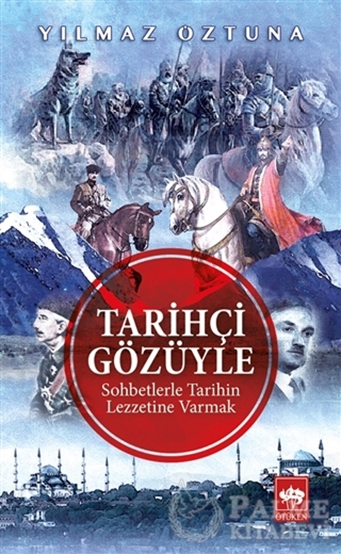 resm Tarihçi Gözüyle Sohbetlerle Tarihin Lezzetine Varmak