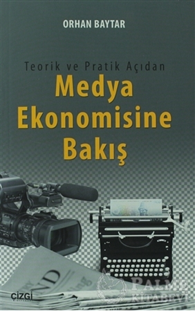 Resim Teorik ve Pratik Açıdan Medya Ekonomisine Bakış