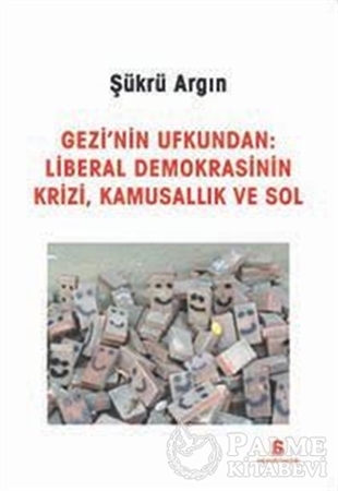 Resim Gezi'nin Ufkundan: Liberal Demokrasinin Krizi, Kamusallık ve Sol