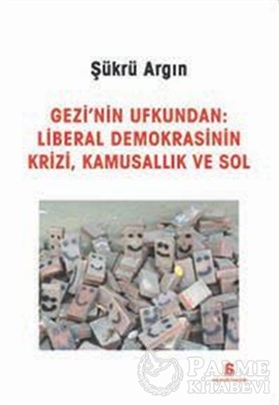 resm Gezi'nin Ufkundan: Liberal Demokrasinin Krizi, Kamusallık ve Sol