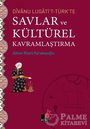 Resim Divanu Lugati't-Türk'te Savlar ve Kültürel Kavramlaştırma