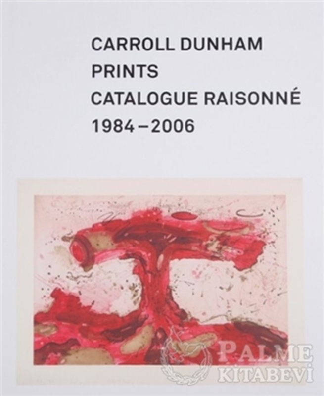 resm Carroll Dunham Prints: Catalogue Raisonne 1984-2006