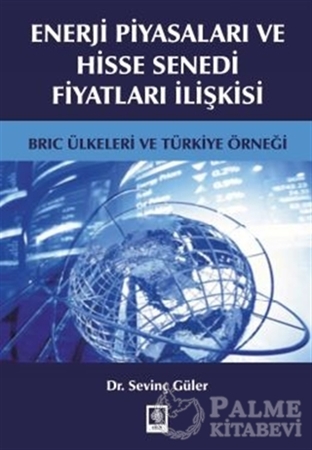 Resim Enerji Piyasaları ve Hisse Senedi Fiyatları İlişkisi