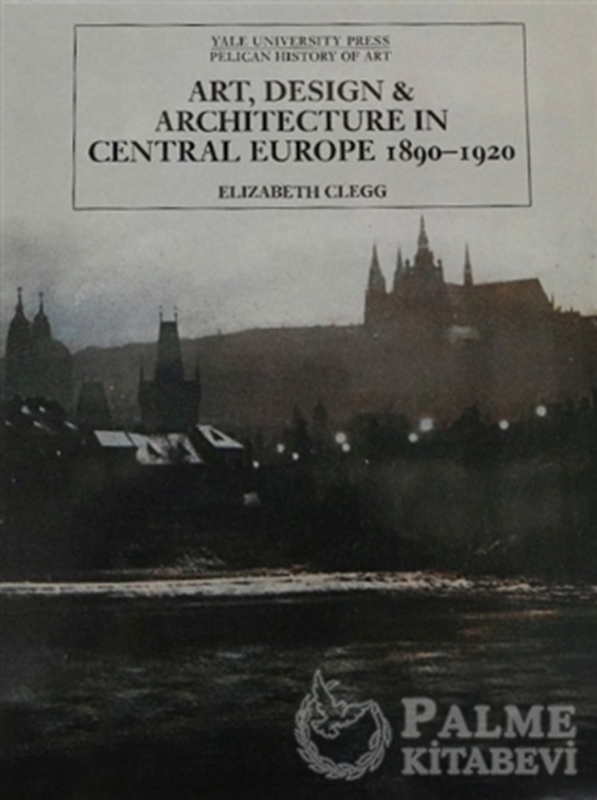 resm Art, Design and Architecture in Central Europe 1890-1920