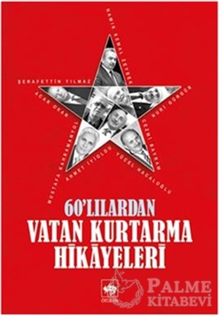 Resim 60'lılardan Vatan Kurtarma Hikayeleri